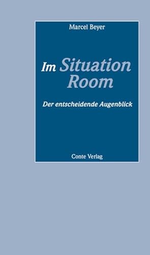 Im Situation Room: Der entscheidende Augenblick (Reihe Rede an die Abiturienten)